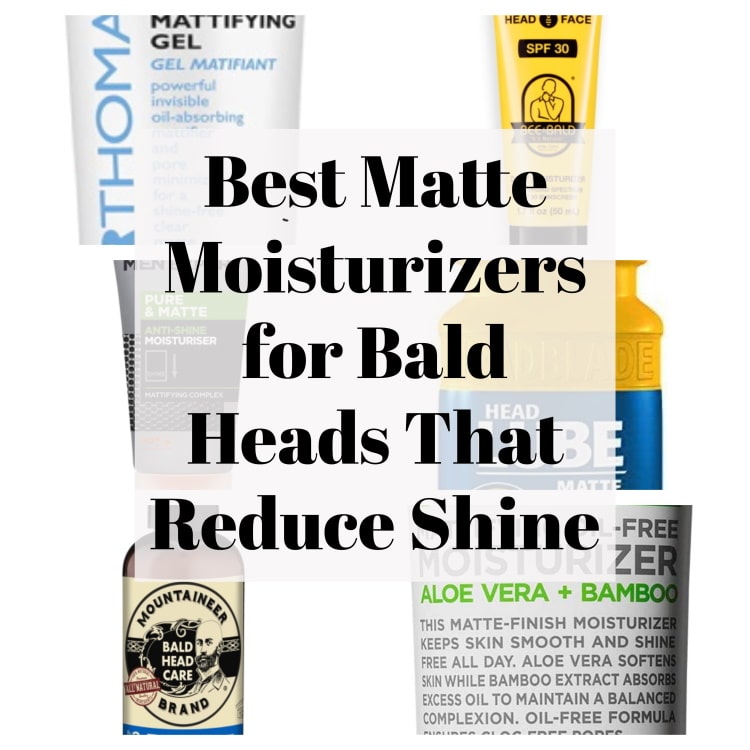 Matte Moisturizers for Bald Heads That Reduce shine collage collection of six