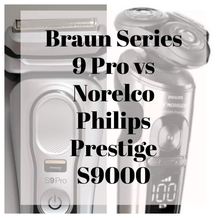 braun series 9 pro and norelco philips prestige s9000 side by side with text