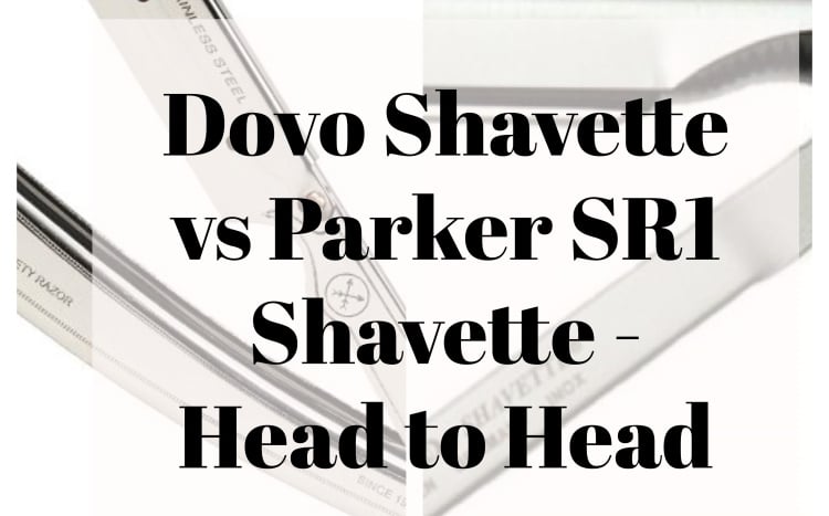 dovo and parker sr1 shavettes side by side and text