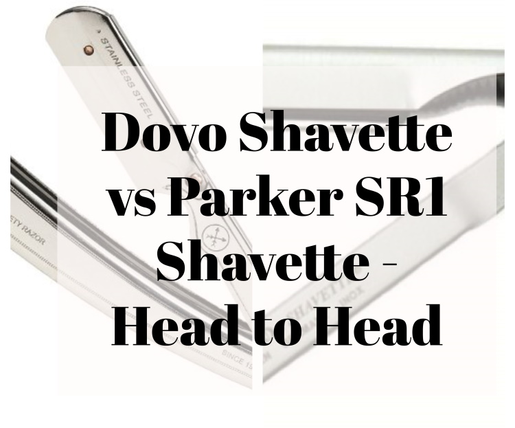 dovo and parker sr1 shavettes side by side with text